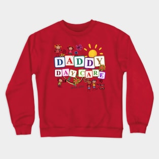 Daddy Day Care Crewneck Sweatshirt